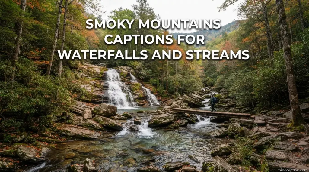Smoky Mountains Captions for Waterfalls and Streams