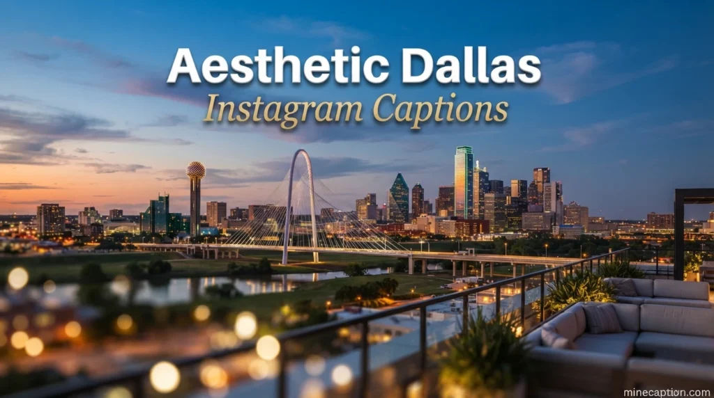 Aesthetic Dallas Instagram Captions