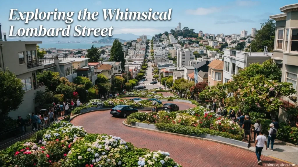Exploring the Whimsical Lombard Street