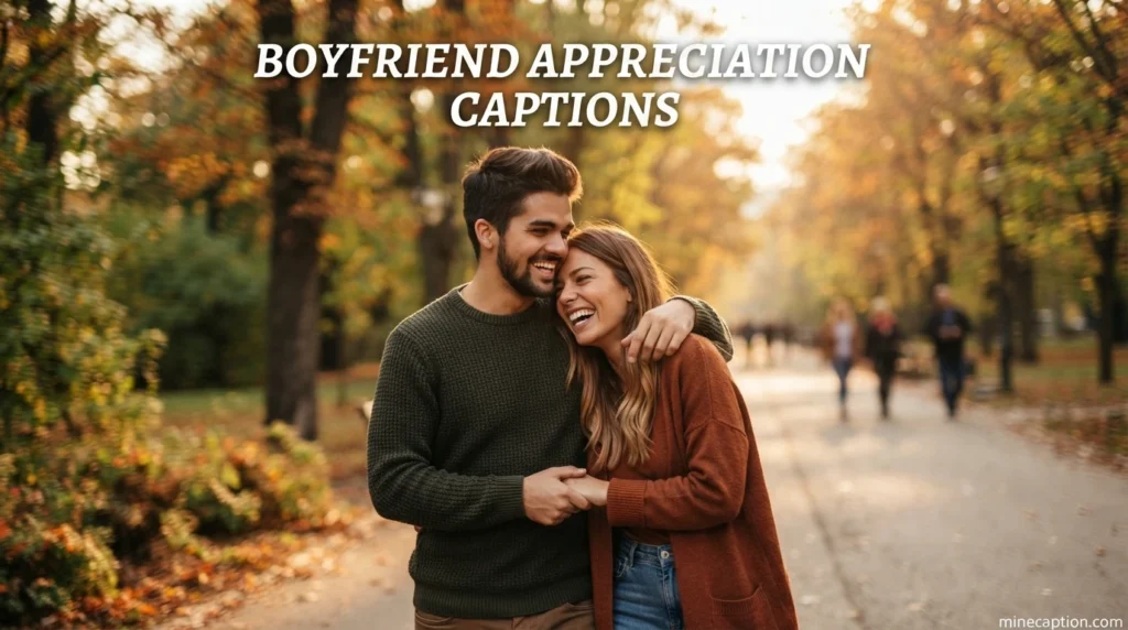 Boyfriend Appreciation Captions