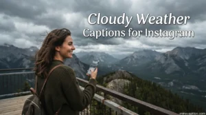 Cloudy Weather Captions for Instagram