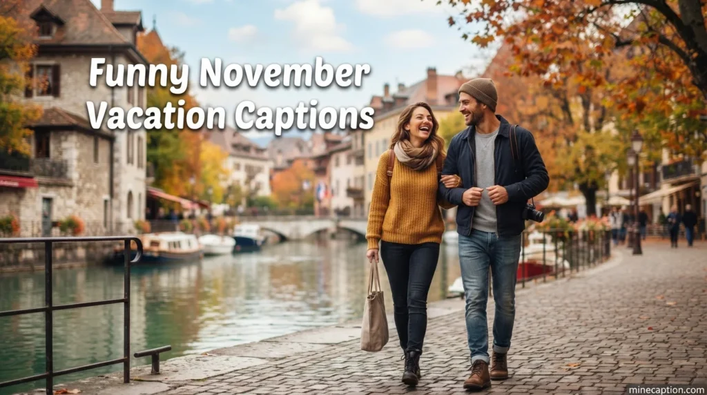 Funny November Vacation Captions