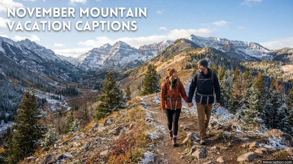 November Mountain Vacation Captions